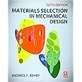Materials Selection in Mechanical Design