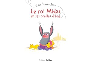 Le roi Midas et ses oreilles d'âne: Une légende mythologique (Il était une fois t. 4) (French Edition)