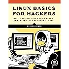 Linux Basics for Hackers: Getting Started with Networking, Scripting, and Security in Kali
