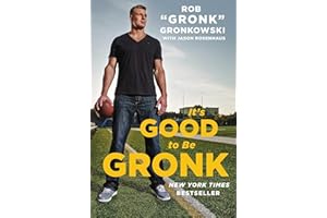 It's Good to Be Gronk