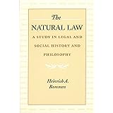The Natural Law: A Study in Legal and Social History and Philosophy
