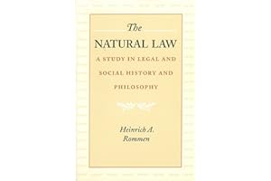 The Natural Law: A Study in Legal and Social History and Philosophy
