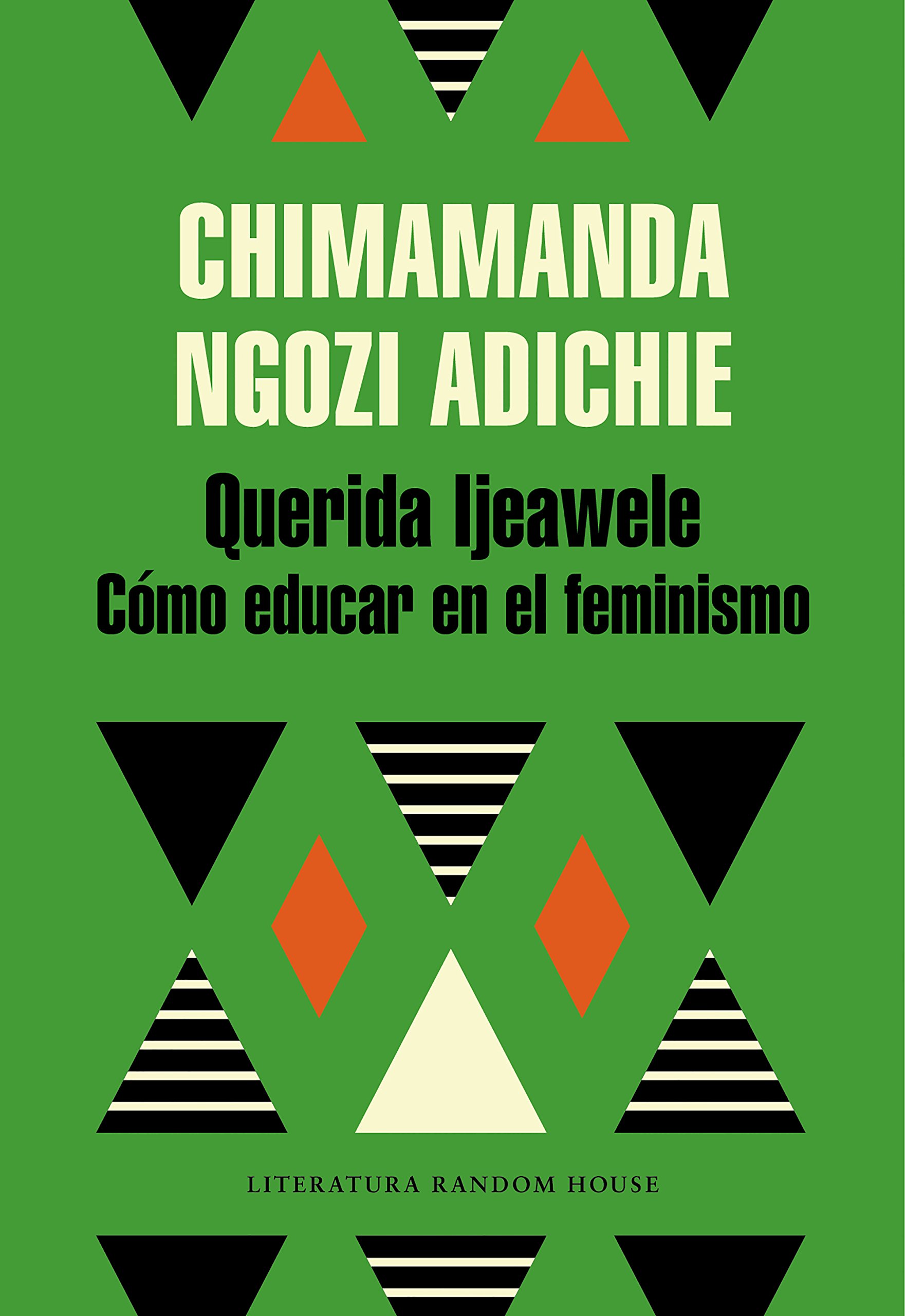 Portada de Querida Ijeawele. Cómo educar en el feminismo (Random House)