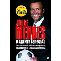 Jorge Mendes: O Agente Especial (Portuguese Edition) book cover