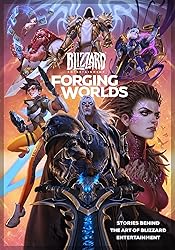 Forging Worlds: Stories Behind the Art of Blizzard