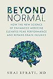 Beyond Normal: How the New Science of Enhanced