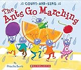 The Ants Go Marching: A Count-and-Sing Book