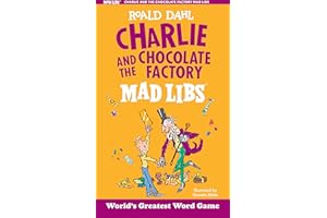 Charlie and the Chocolate Factory Mad Libs: World's Greatest Word Game