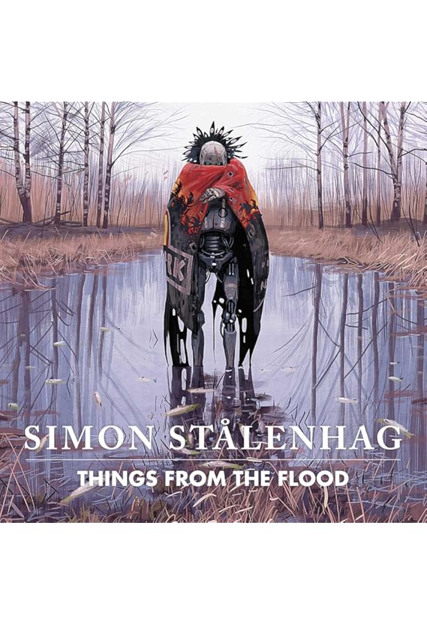 Things from the Flood: Stålenhag, Simon: 9781624650468: Amazon.com
