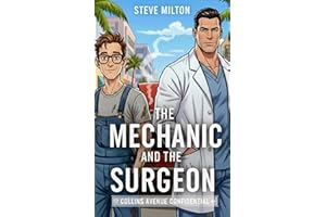 The Mechanic and the Surgeon (Collins Avenue Confidential Book 1)