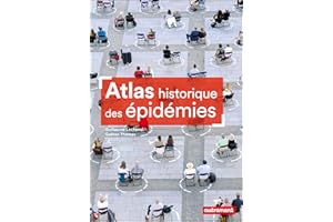 Atlas historique des épidémies (French Edition)