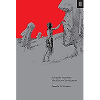 Scientific Freedom: The Elixir of Civilization book cover Scientific Freedom: The Elixir of Civilization book cover