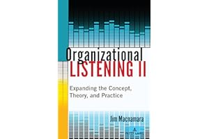 Organizational Listening II: Expanding the Concept, Theory, and Practice