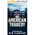 An American Tragedy: A Crime Novel of Hysteria, Innocence, and the Fight for Justice (Peter O'Keefe: Crime Series)