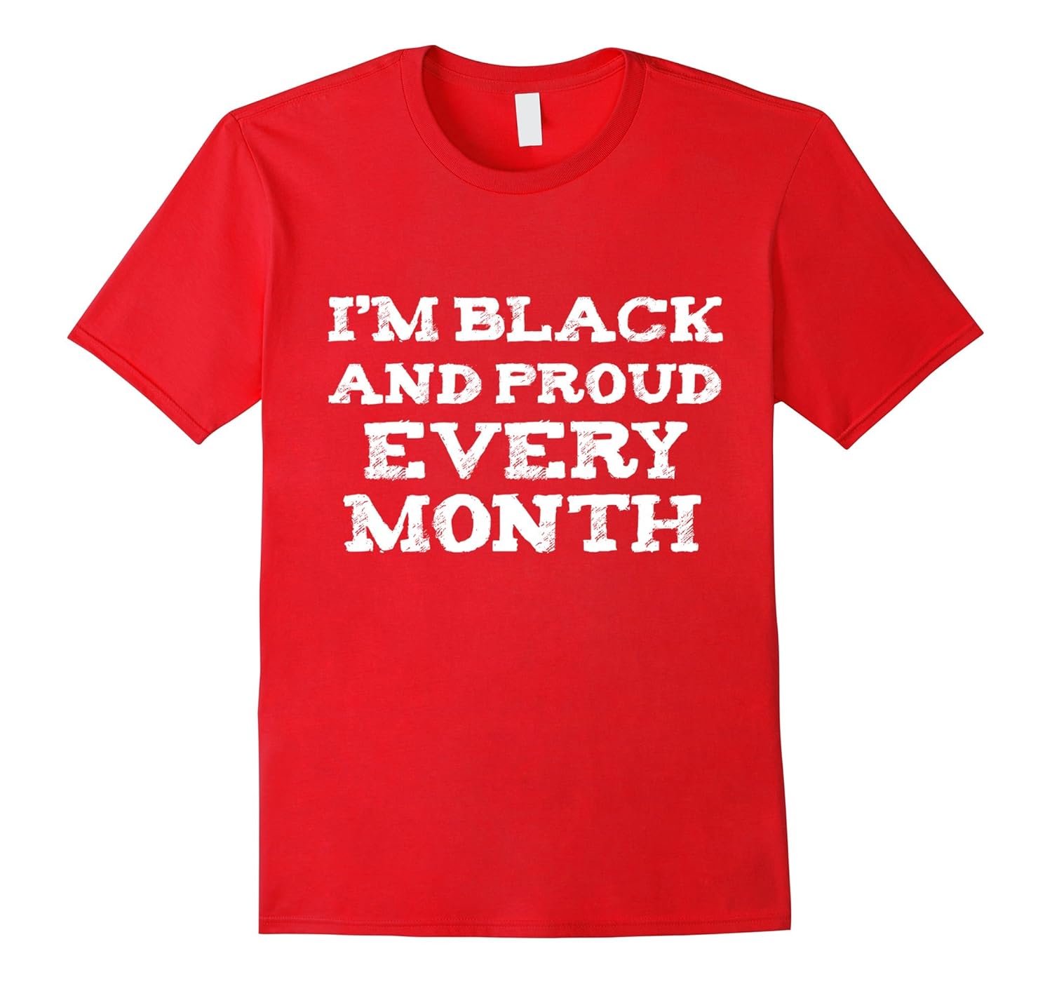 I'm black and proud every month T-Shirt Black History Month-ANZ