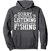 Sorry I Wasn't Listening Thinking About Fishing Funny Gift Pullover Hoodie