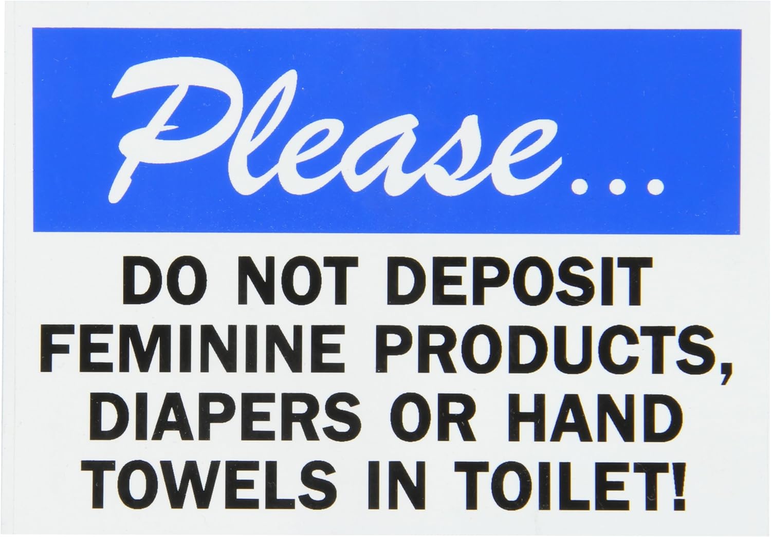 SmartSign Bathroom Sign, Legend "Do not Deposit Feminine Products in