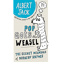 Pop Goes the Weasel: The Secret Meanings of Nursery Rhymes book cover