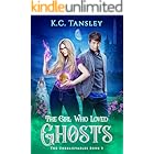 The Girl Who Loved Ghosts (The Unbelievables Book 3)