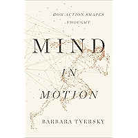 Mind in Motion: How Action Shapes Thought book cover