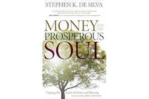 Money and the Prosperous Soul: Tipping the Scales of Favor and Blessing