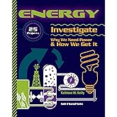 Energy: 25 Projects Investigate Why We Need Power & How We Get It