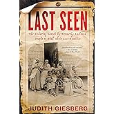 Last Seen: The Enduring Search by Formerly Enslaved People to Find Their Lost Families