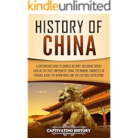 History of China: A Captivating Guide to Chinese History, Including Events Such as the First Emperor of China, the… book cover History of China: A Captivating Guide to Chinese History, Including Events Such as the First Emperor of China, the… book cover