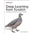 Deep Learning from Scratch: Building with Python from First Principles