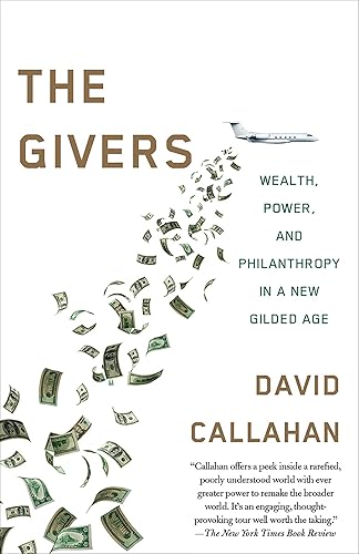 Download The Givers: Money, Power, and Philanthropy in a New Gilded Age PDF