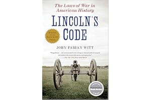 Lincoln's Code: The Laws of War in American History