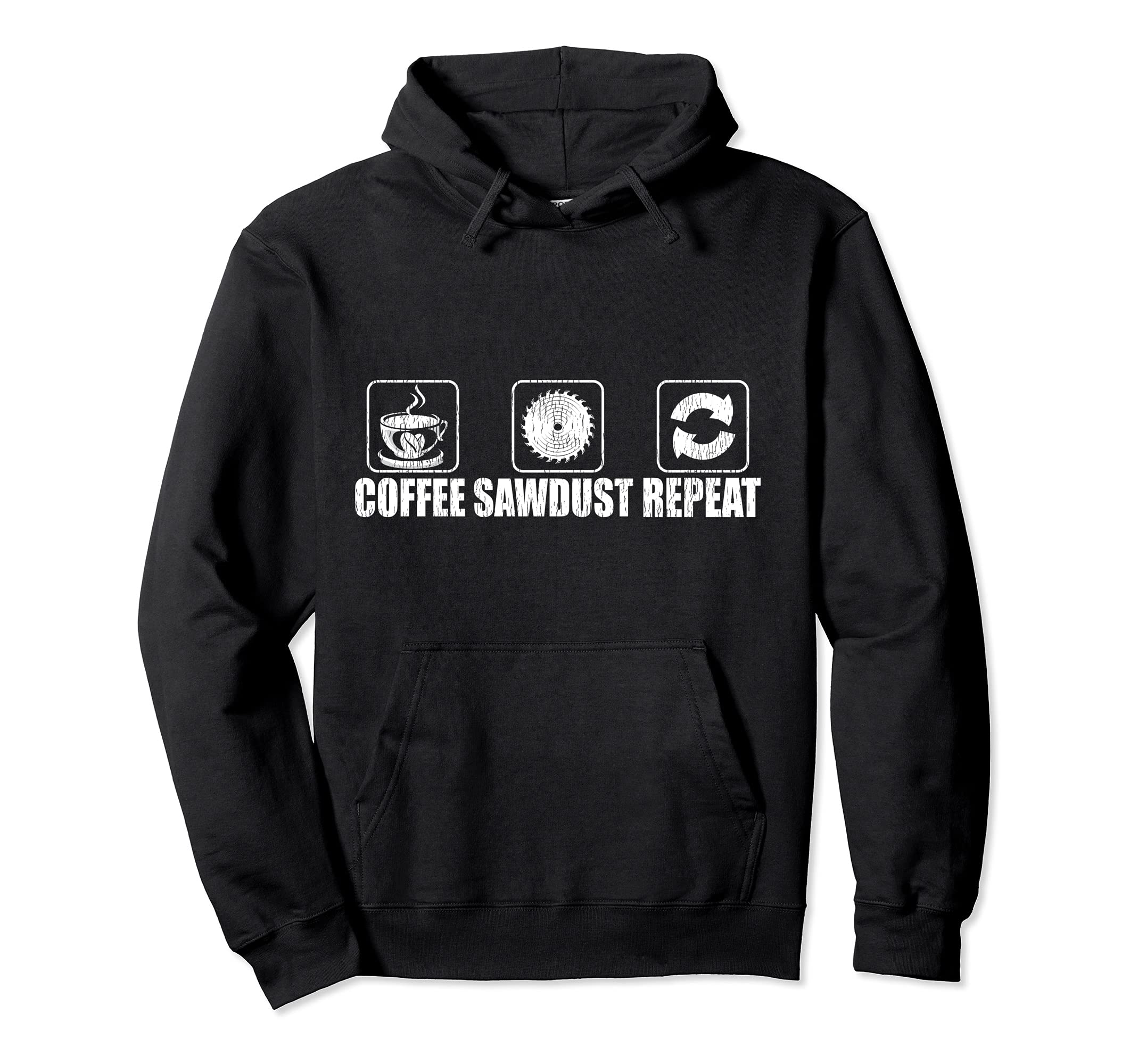 Funny Coffee Sawdust Repeat Woodworking Pullover Hoodie