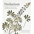 Herbarium: The Quest to Preserve and Classify the World's Plants