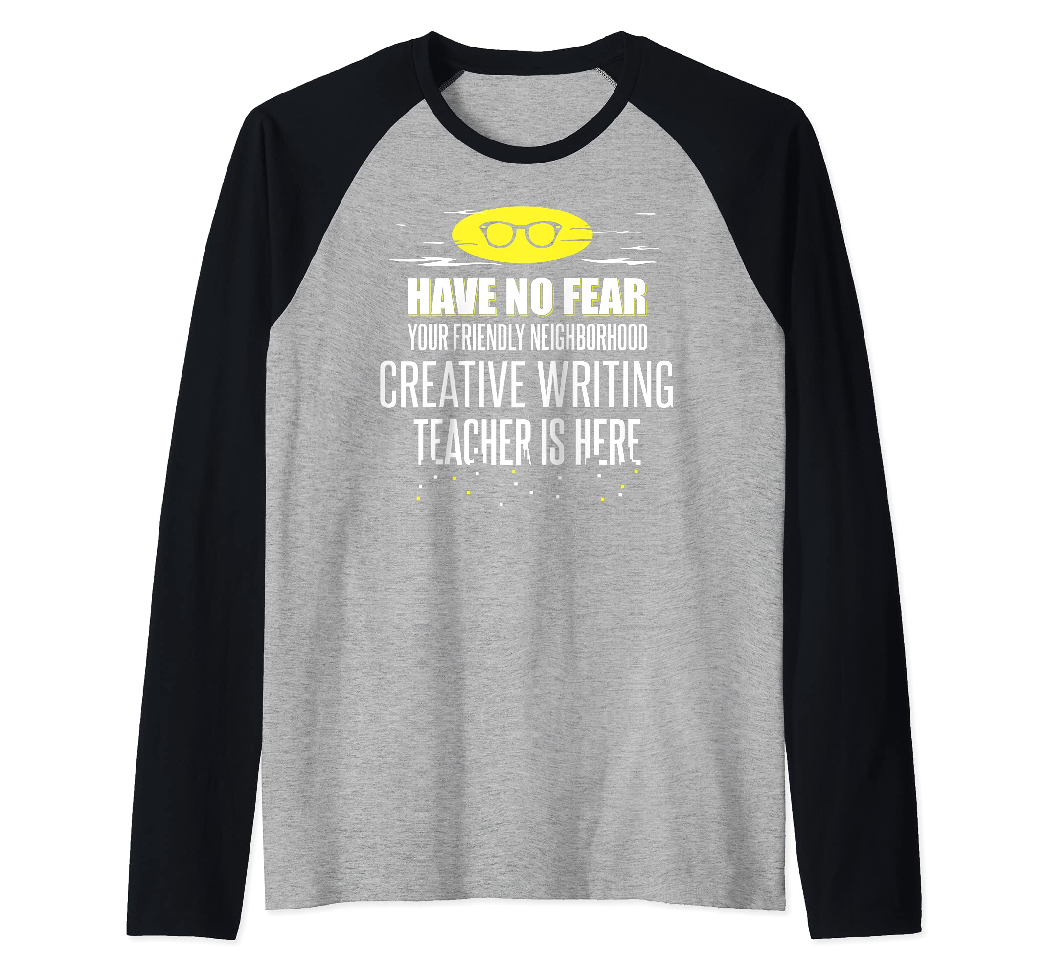 Super Creative Writing Teacher Design - Have No Fear! Raglan Baseball Tee