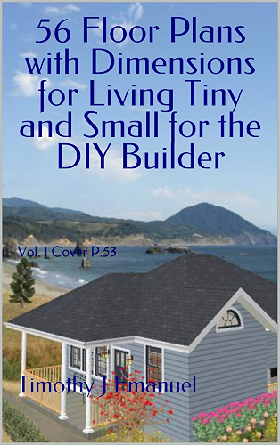 Download 56 Floor Plans with Dimensions for Living Tiny and Small for the DIY Builder: Vol. 1 Cover P.53 (English Edition) PDF