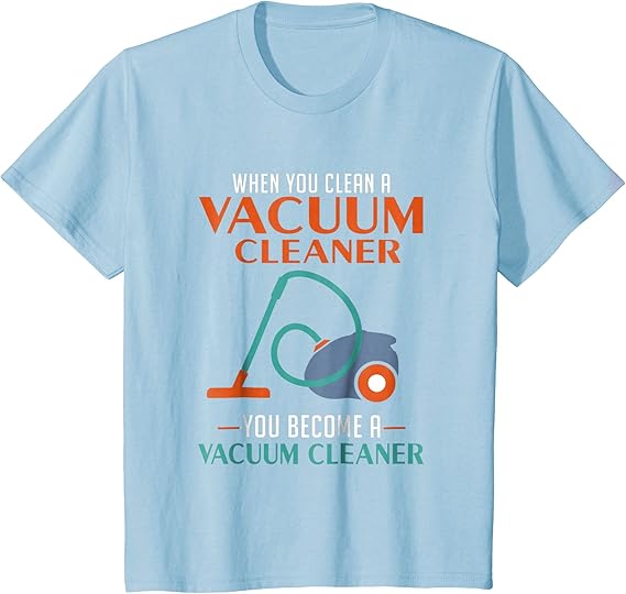 When You Clean A Vacuum Cleaner, You A Vacuum T