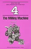 The Milling Machine