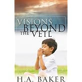 Visions Beyond the Veil