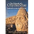 The Wizards of Ozymandias: Reflections on the Decline & Fall