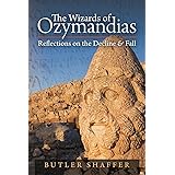 The Wizards of Ozymandias: Reflections on the Decline & Fall