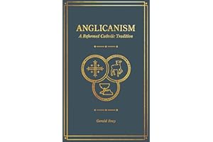 Anglicanism: A Reformed Catholic Tradition