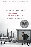 Nothing to Envy: Ordinary Lives in North Korea