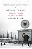 Nothing to Envy: Ordinary Lives in North Korea