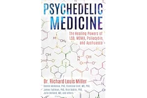 Psychedelic Medicine: The Healing Powers of LSD, MDMA, Psilocybin, and Ayahuasca