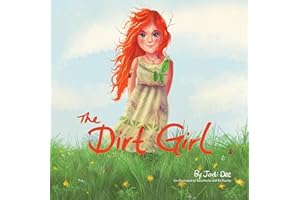 The Dirt Girl- Award-Winning Story of How Friendship Can Overcome Bullying, Zafera Teaches Self-Love, Being True to Oneself