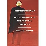 Trumpocracy: The Corruption of the American Republic
