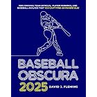 Baseball Obscura 2025