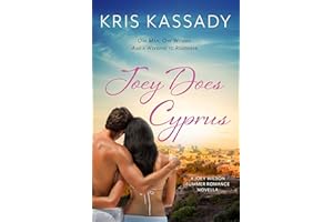 Joey Does Cyprus: One Man. One Woman. And A Weekend To Remember (The Joey Wilson Summer Romance Novellas)