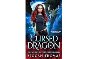 Cursed Dragon : An Urban Fantasy Stand-Alone (Creatures of the Otherworld)