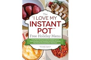 The "I Love My Instant Pot®" Free Holiday Menu: From Maple Dill Carrots and Spiced Applesauce to Cherry-Rosemary Pork Tenderl